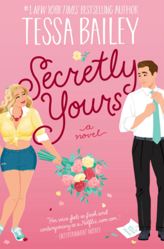 Secretly Yours  Tessa Bailey