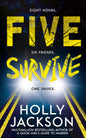 Five Survive Holly Jackson