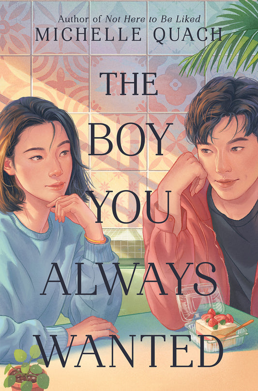 The Boy You Always Wanted  Michelle Quach