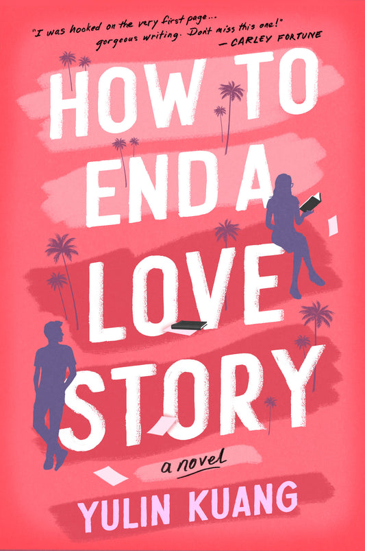How to End a Love Story  Yulin Kuang