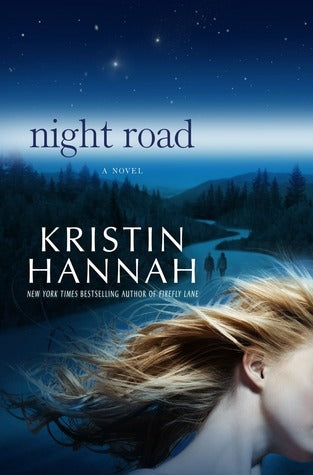 Night Road  Kristin Hannah