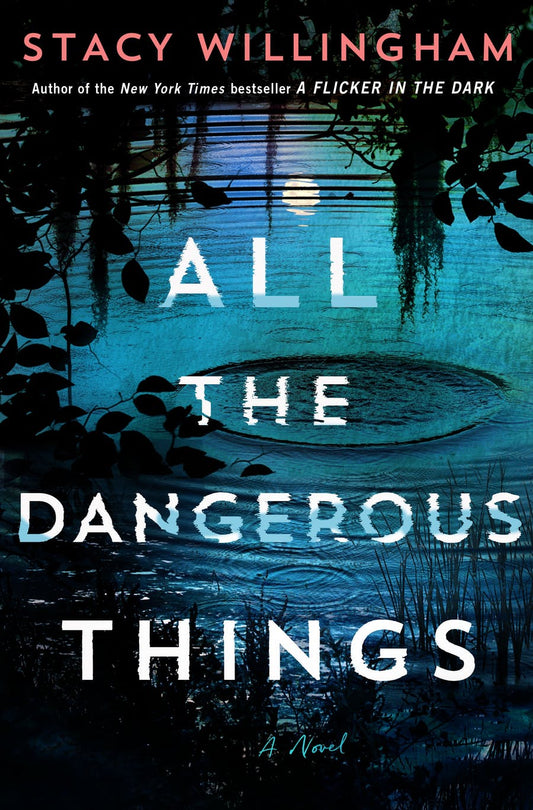 All the Dangerous Things Stacy Willingham - cheap e - books storeAll the Dangerous Things Stacy Willingham