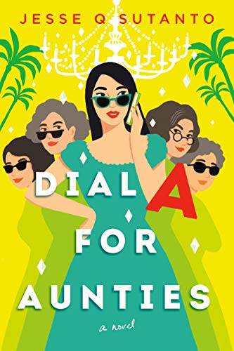 Dial A for Aunties Jesse Q. Sutanto - cheap e - books storeDial A for Aunties Jesse Q. Sutanto