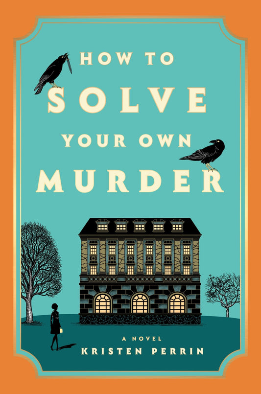 How to Solve Your Own Murder Kristen Perrin - cheap e - books storeHow to Solve Your Own Murder Kristen Perrin